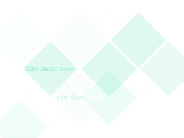 Fake Plastic Snow 2.jpeg