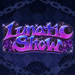 Lunatic Show.png