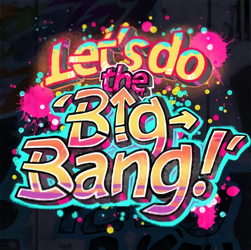 LETSDOTHEBIGBANG.png