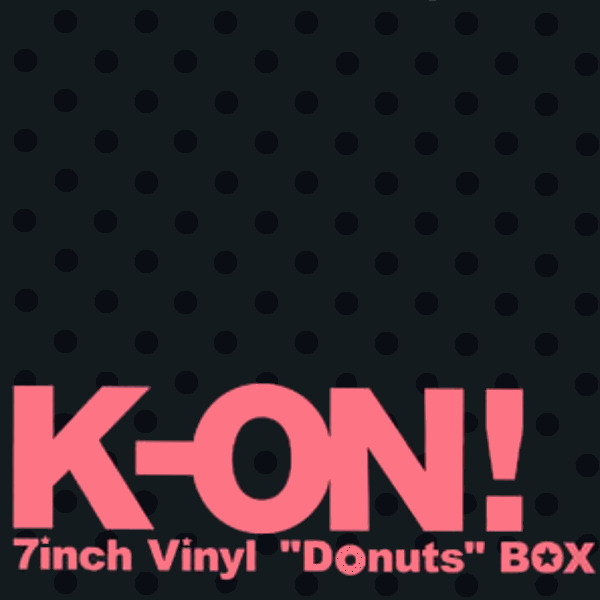 K-ON! 7inch Vinyl "Donuts" BOX.jpg